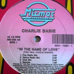Charlie Babie - In The Name Of Love(Freestyle All Night)