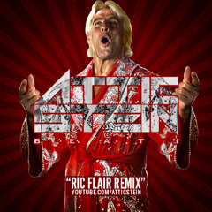 RIC FLAIR THEME SONG REMIX [PROD. BY ATTIC STEIN]