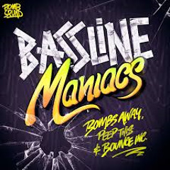 Bombs Away, Peep This & Bounce Inc - Bassline Maniacs [I.O.A Remix] FREE DOWNLOAD!!!