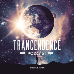 TrancenDence Podcast Episode Seven