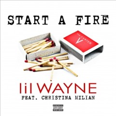Lil Wayne - Start A Fire Ft. Christina Milian