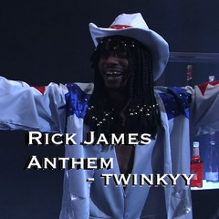 Rick James Anthem