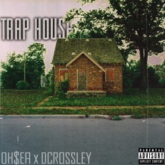 Trap House ft. OH$EA Prod. By TM88