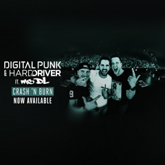 Digital Punk & Hard Driver Ft MC DL - Crash 'N Burn