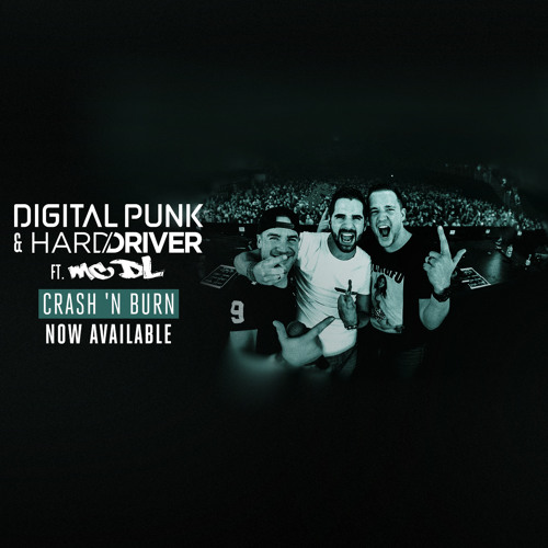 Digital Punk & Hard Driver Ft MC DL - Crash 'N Burn