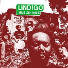Lindigo - Milé sèk milé (feat. Fixi)