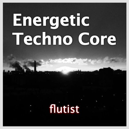 Energetic Techno Core