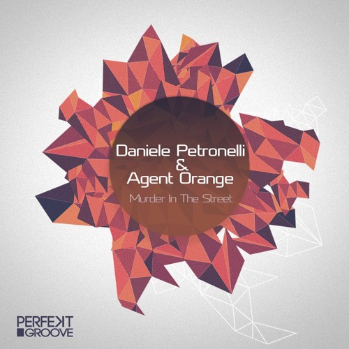 Daniele Petronelli, Agent Orange - Murder In The Streets (Original Mix) Snippet