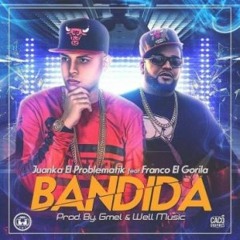 Juanka El Problematik Ft Franco El Gorila – Bandida