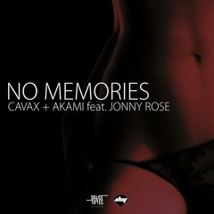CAVAX + AKAMI ft.Jonny Rose - No Memories