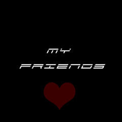 My Friends  - Red hot Cover