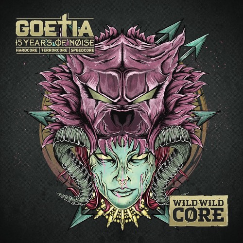 Goetia - NEVER GIVE UP - Wild Wild Core EP