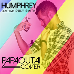 Papaoutai - Humphrey Remix Djily Smith.MP3
