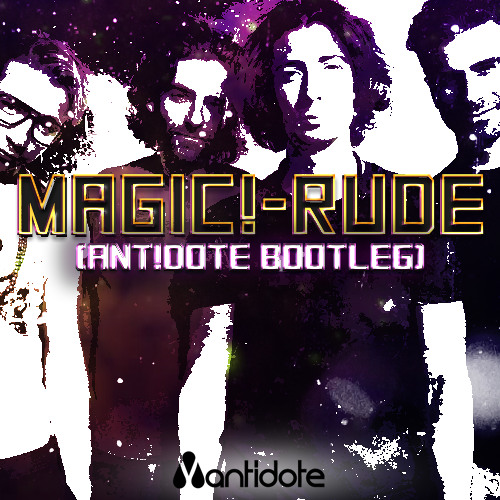 MAGIC! - Rude (ANT!DOTE Bootleg)