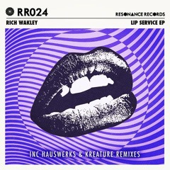 Rich Wakley - Lip Service (Kreature Remix) [Resonance Records]