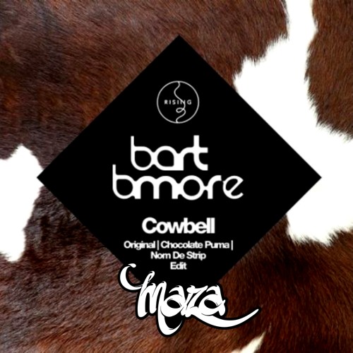 Stream Bart B More - Cowbell (Nom De Strip Edit)(MAZA Trap Edit) by MAZA |  Listen online for free on SoundCloud