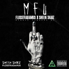 Flosstradamus  - MFU (Sheen Skaiz Remix) #HIDEFLIFE SouthAfrica