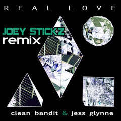 Clean Bandit ft. Jess Glynne - Real Love (Joey Stickz Remix)