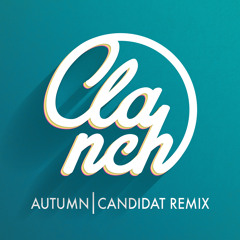 Clanch - Autumn (Candidat Remix)