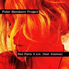 Red Paris 3 a.m. (Bennborn/Kosmee Project)