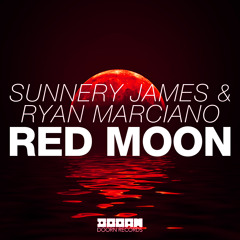 Sunnery James & Ryan Marciano - Red Moon (OUT NOW)