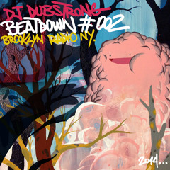 DJ Dubstrong - BEATDOWN #002 - Brooklyn Radio NY
