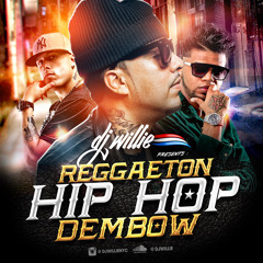 DJ WILLIE - HIP HOP REGGAETON & DEMBOW MIX ---> IG @_DJWILLIE_