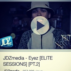 JDZmedia - eyez part 2