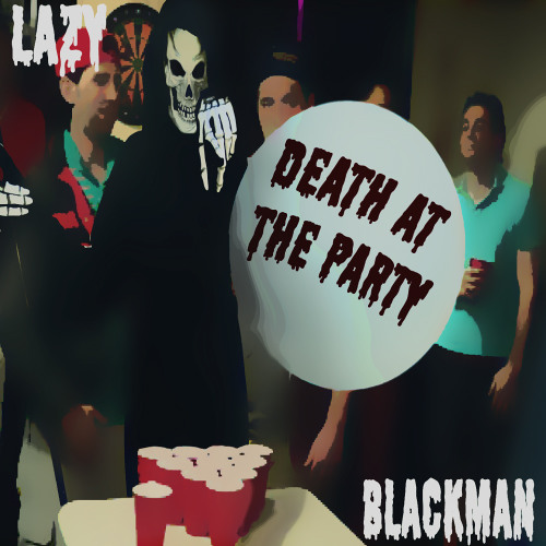 LAZY BLACKMAN - Death At The Party (Prod. Blur X KracKill$)