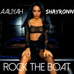 Aaliyah x Shayronn - Rock The Boat (2015 Vision)*PLAYLISTED ON SKYROCK*
