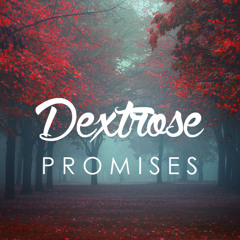 Dextrose - Promises (Original Mix)[Free Download]