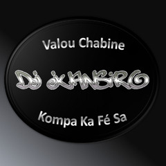Kompa Ka Fe Sa By Dj JuanSiro For Valou Chabine