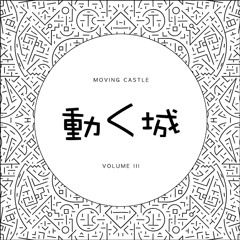 MOVING CASTLE VOL. 003