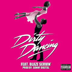 Landstrip Chip - Dirty Dancing Feat. Blaze Servin' (Prod. By Sonny Digital)