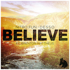 Nitro Fun & Desso - Believe (ft. Brenton Mattheus)