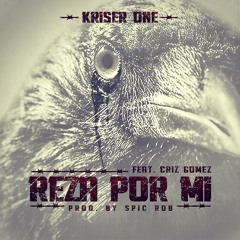 KriserOne_"Reza X Mi"_ Ft_ CrizGomez _( Prod By )_ SpicRob