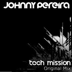 Johnny Pereira - Tech Mission (Original Mix)