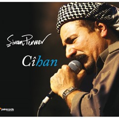 Şivan Perwer - Cîhan