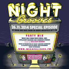Intelligent Manners - Night Grooves #67 - Megapolis 89'5 FM 26.11.2014