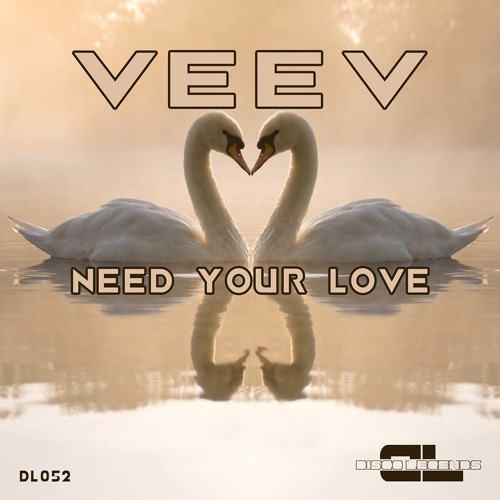 Veev - Need Your Love (Original Mix) [OUT NOW]