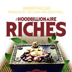 HighDefRazJah - #HoodBillionaire : Riches [Prod By Lex Luger And Deedotwill]