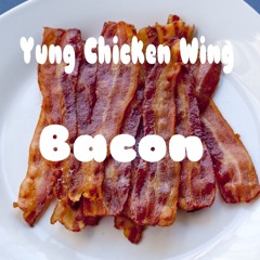 Yung Chicken Wing-Bacon