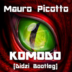 Mauro Picotto - Komodo (Didzi Bootleg)