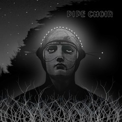 Pipe Choir - On Axis (Remastered)