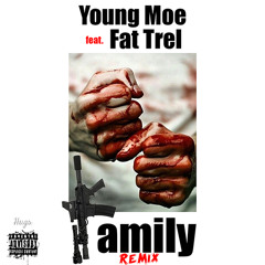 Young Moe Ft. Fat Trel "Family" remix