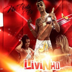 Mc Livinho - Na Ponta Do Pé (PereraDJ)