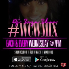 DJ SUGA SHAE #WCWMIX WEEK 1