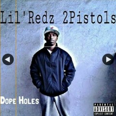 DopeBoy 2Pistols" "Dope Holes Ft. Paul Skola & Von Burr at DOPEBOY SWAGG ENT
