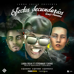 Efectos Secundarios Remix - Landa Freak Ft Yohmar & Shyno