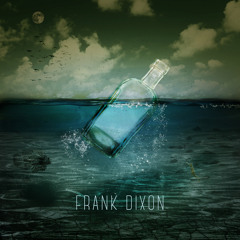 Bottle - Frank Dixon Original Song